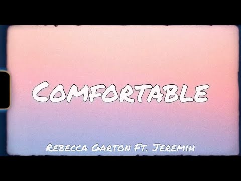 Rebecca Garton - Comfortable Ft. Jeremih 【Lyric Video】