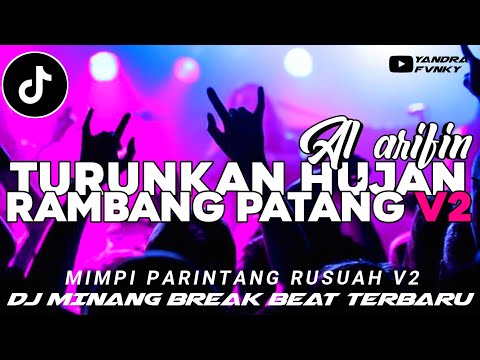 DJ MINANG TERBARU || TURUNKAN HUJAN RAMBANG PATANG || MIMPI PARINTANG RUSUAH || VIRAL TIKTOK🔥