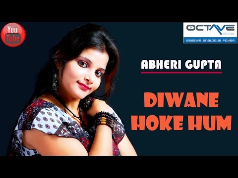 Abheri Gupta Deewane Ho...