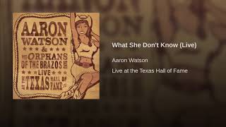 What She Don't Know (Live)