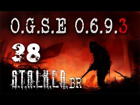 STALKER OGSE 0693 final 2.0 - Ep38