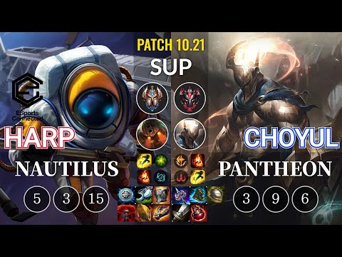 ESC Harp Nautilus vs Choyul Pantheon Sup - KR Patch 10.21