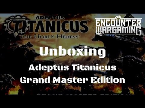 Unboxing & Review of Adeptus Titanicus Grand Master Edition