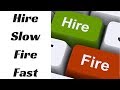 Why You Should Hire Slow But Fire Fast