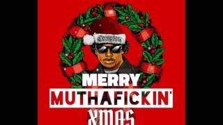 Merry Muthaphuckkin&#39; Xmas- Eazy E