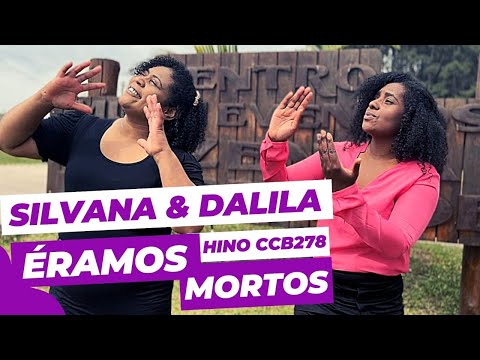 Éramos Mortos hino 278 SILVANA E DALILA