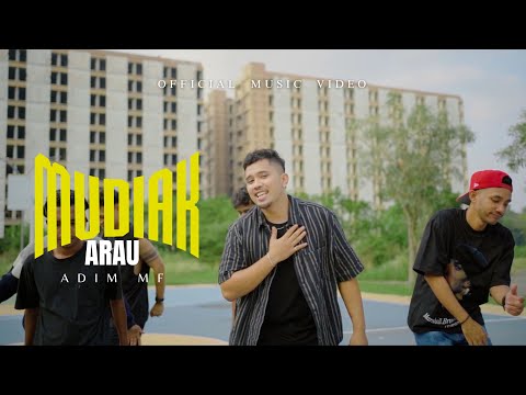 MUDIAK ARAU - ADIM MF ( OFFICIAL MUSIC VIDEO )