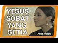 Angelica Pieters - Yesus Sobat Yang Setia (Video Lirik)