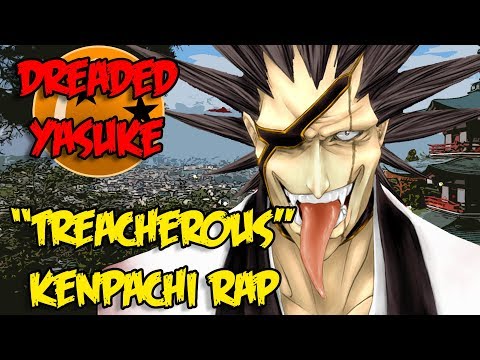 Treacherous (Kenpachi Rap)