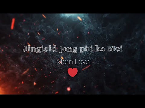 Ki Mawlynnai | Jingieid jong phi ko Mei - Khasi old love song (Lyrics Video)