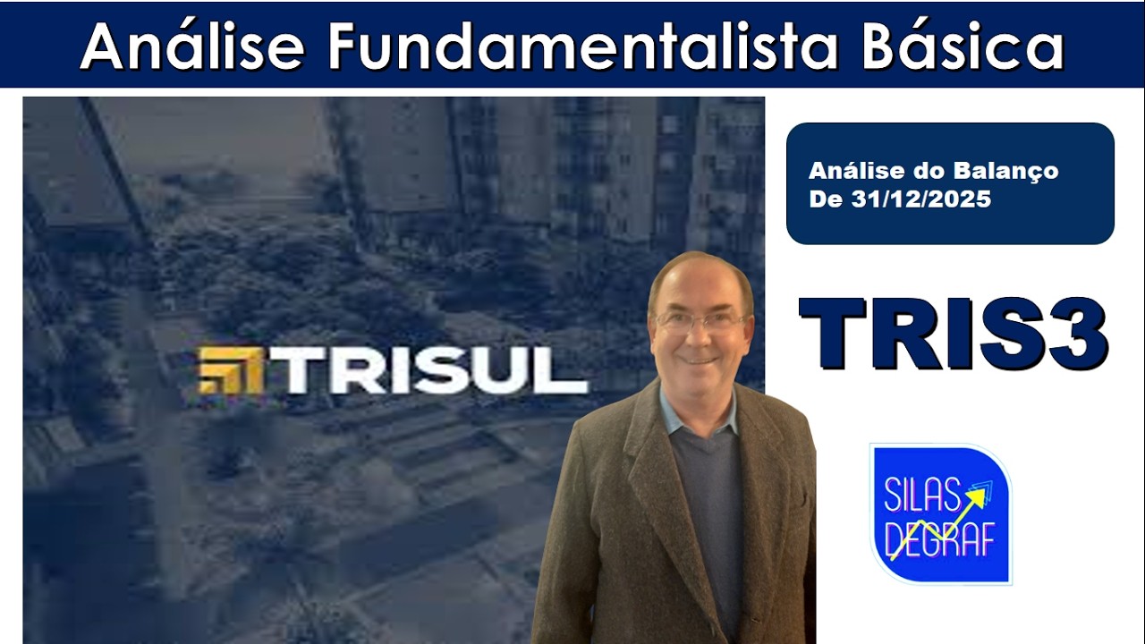 TRIS3 - TRISUL S/A. ANÁLISE FUNDAMENTALISTA BÁSICA. PROF. SILAS DEGRAF. ANÁLISE BALANÇO 31/12/2025