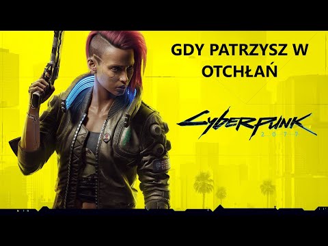 Zagrajmy w Cyberpunk 2077 PL (100%) (Very Hard) odc. 32 - Gdy patrzysz w otchłań