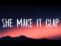 Souja Boy She Make It Clap Lyrics
