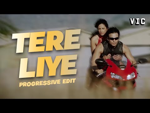 Tere Liye (Progressive Edit)