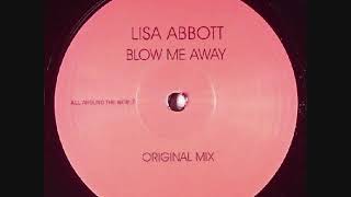 Lisa Abbott - Blow Me Away (Original Mix)