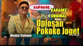 Download lagu Karaoke Oplosan X Pokoke joget denny caknan original tanpa vocal mp3