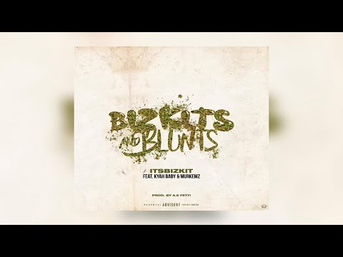 Itsbizkit Ft. Kyah Baby x Murkemz - Bizkits And Bluntz (Prod. A.E Fetti) (New Official Audio)