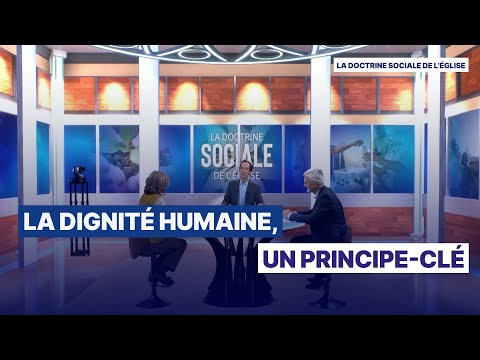 La dignité humaine, un principe-clé