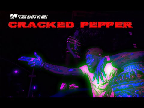 GDOTT // CRACKED PEPPER feat. Von Dotta & Flamez (Official Video Directed + Edited by @itsgdott)