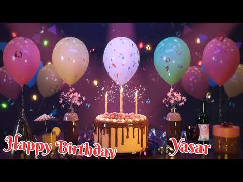 Happy birthday Yasar / Best wishes