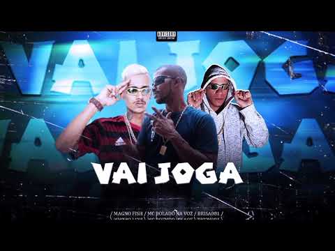 Brisa081, Magno Fish, MC Bolado na voz . Vai jogar