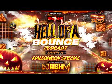 HELL OF A BOUNCE PODCAST EPISODE 10 (HALLOWEEN SPECIAL) GUEST MIX ASH-M