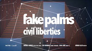 Fake Palms – “Civil Liberties”