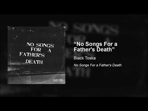 No Songs For A Father's Death.