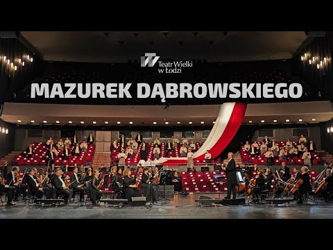 MAZUREK DĄBROWSKIEGO - Teatr Wielki w Łodzi