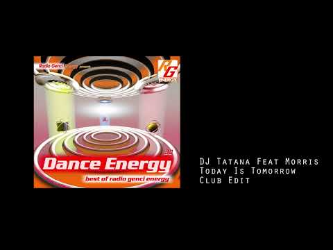 DJ Tatana Feat Morris - Today Is Tomorrow (Club Edit)