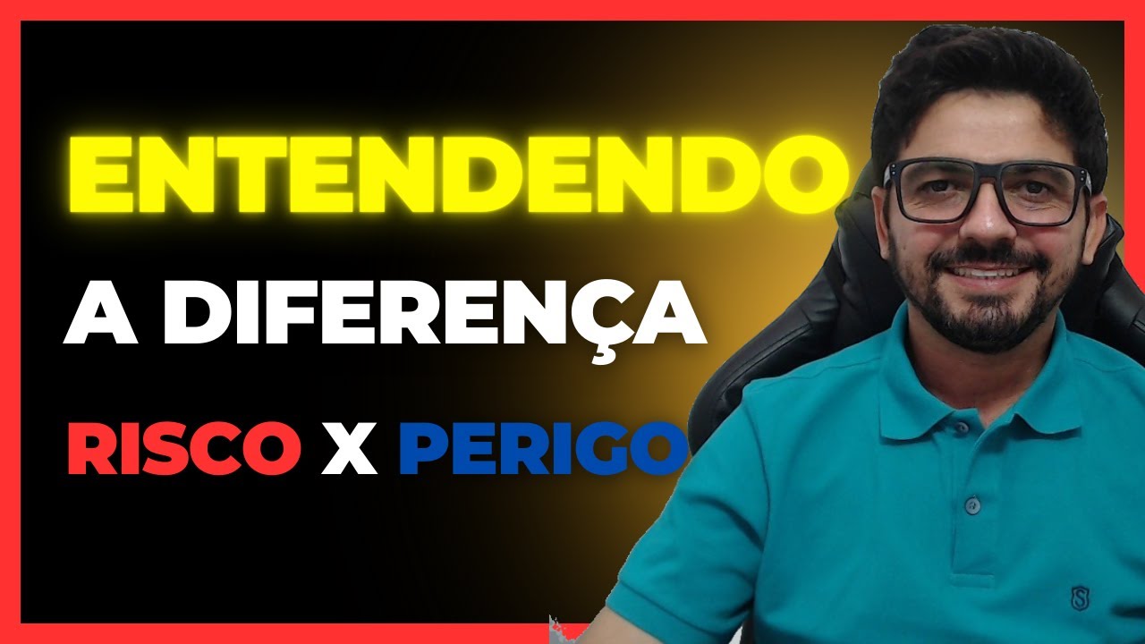 Entendendo a diferença entre risco e perigo