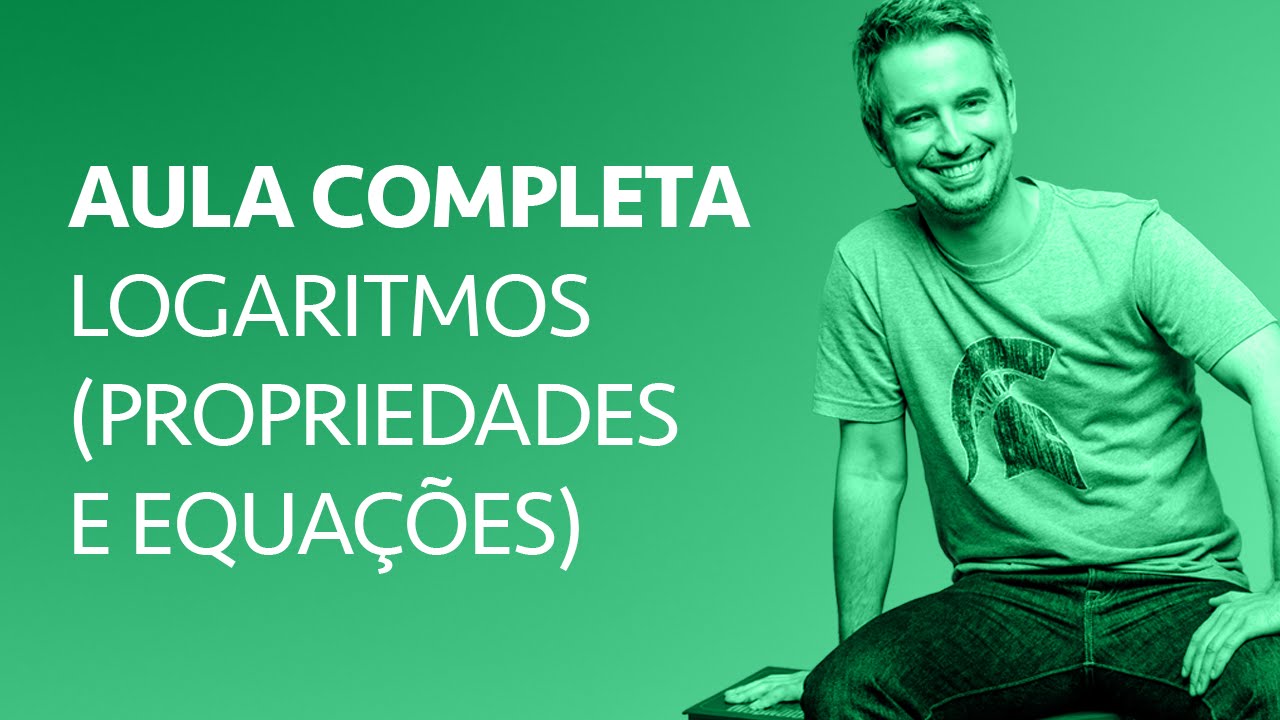 Aula Completa – Logaritmos