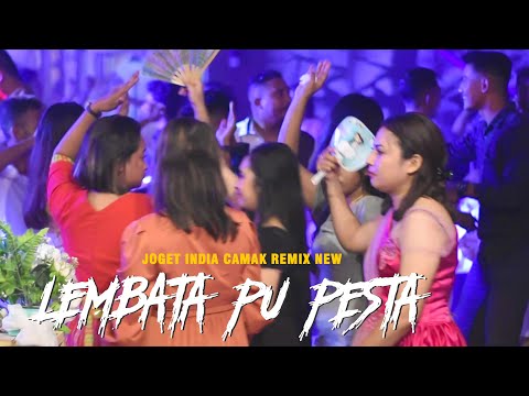 LEMBATA PU PESTA - JOGET INDIA CAMAK REMIX NEW