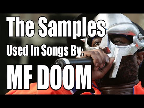 The Samples Used in Songs by: MF DOOM