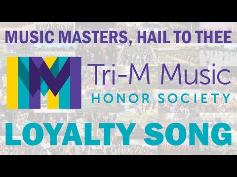 "Music Masters, Hail to Thee" | Tri-M Loyalty Song