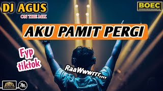 Download lagu DJ AGUS REMIX AKU PAMIT PERGI LAGU GALAU TERBARU SOUND FYP TIKTOK  KUMPULAN LAGU CAMPURAN ASIK BOY mp3