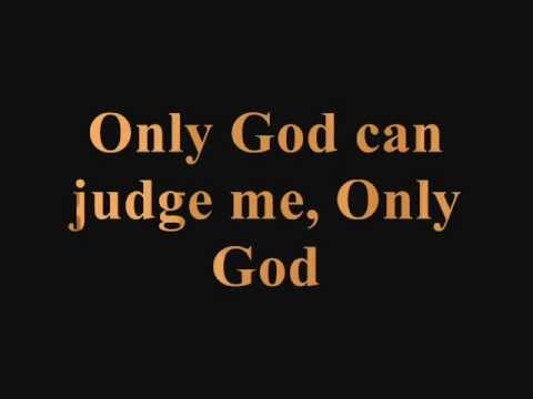 Only God Can Judge Me (ft. Rappin' 4-Tay)