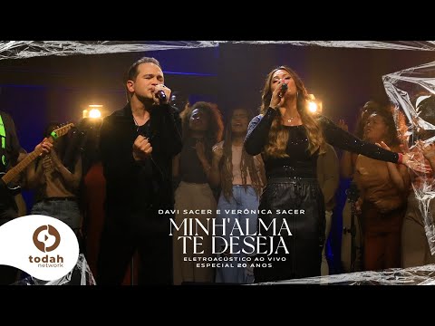 Davi Sacer e Veronica Sacer | Minh’alma Te Deseja [Clipe Oficial] #EletroAcústico20Anos