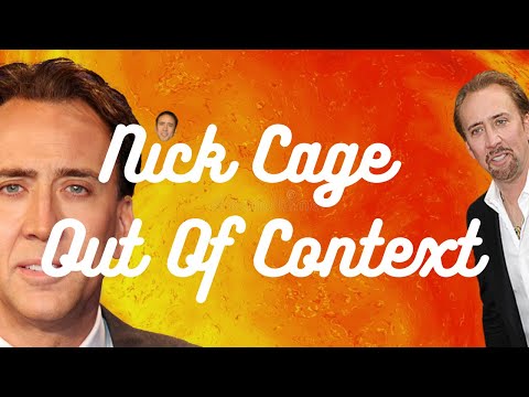 Nick Cage Out Of Context