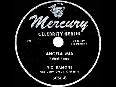 1947 version: Vic Damone - Angela Mia