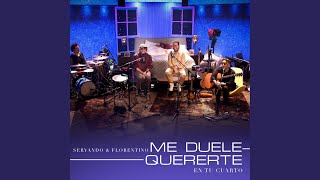 Me Duele Quererte (En Vivo)