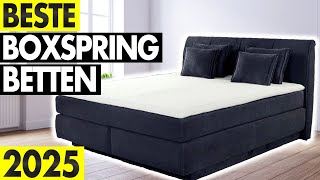Boxspringbett kaufen 2025 - Die besten BOXSPRINGBETTEN im Vergleich