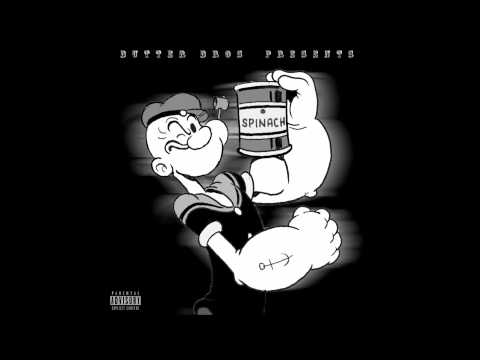 Butter Bros - Spinach (Prod. By ClickKlack)