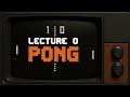 CS50 2D Lecture 0 Pong