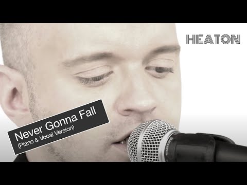 Heaton - Never Gonna Fall (Piano & Vocal Version)