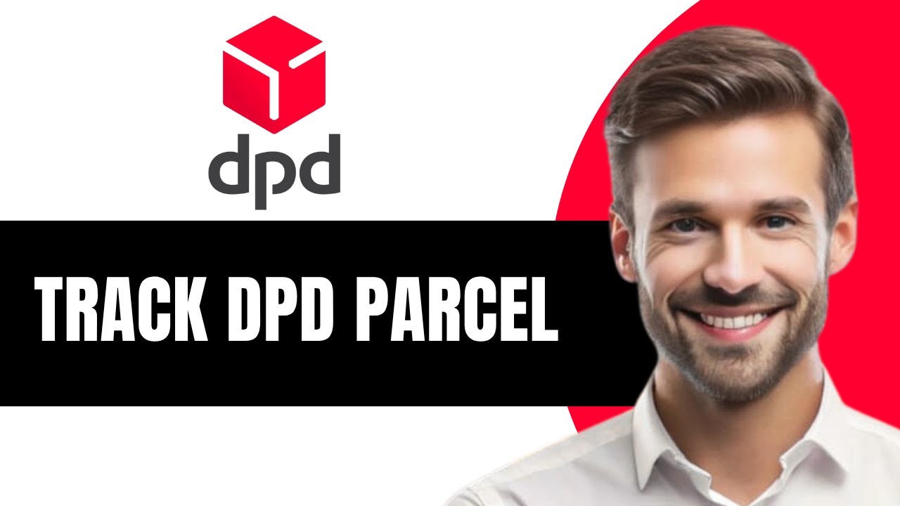 How to Track DPD Parcel