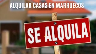 ALQUILAR CASA EN MARRUECOS ¿CÓMO FUNCIONA