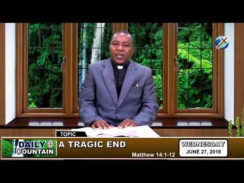 DAILY FOUNTAIN OF JUNE 27, 2018 - REV'D DR. EMMA EGBULE