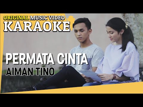 KARAOKE - PERMATA CINTA (AIMAN TINO) [Minus One] Official MV