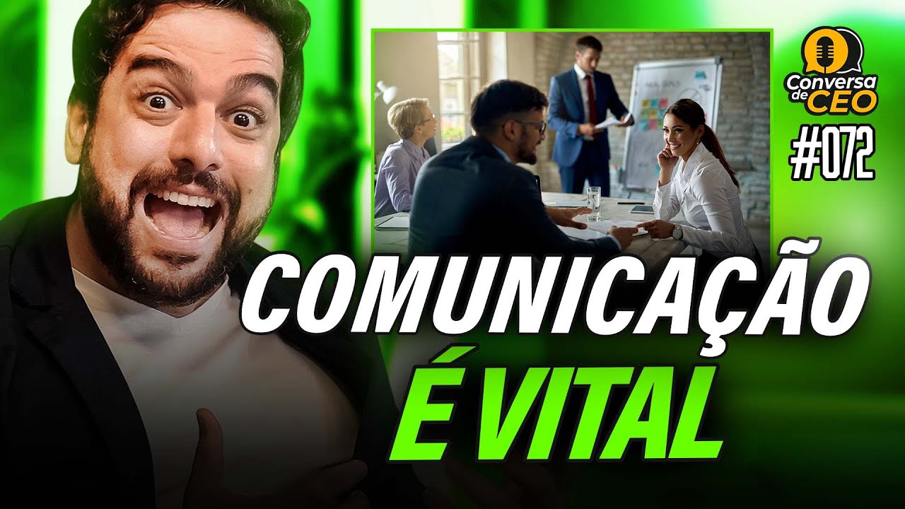 Comunicação: Por que é tão importante ter clareza | Conversa de CEO #72